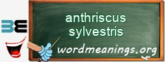 WordMeaning blackboard for anthriscus sylvestris